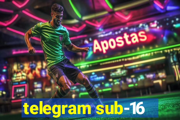 telegram sub-16