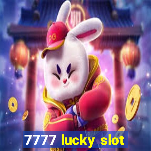 7777 lucky slot