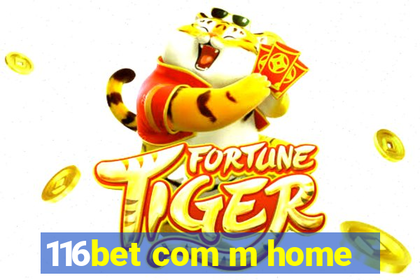 116bet com m home