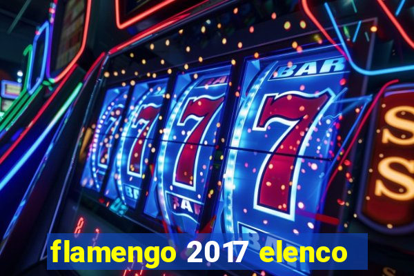 flamengo 2017 elenco