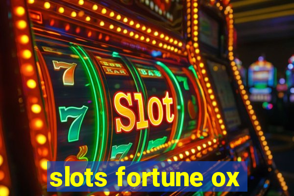 slots fortune ox