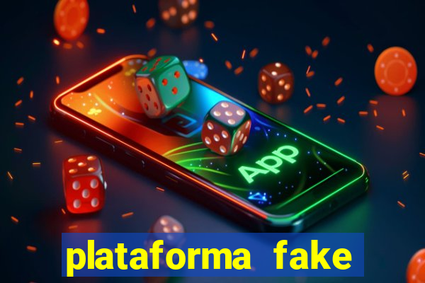 plataforma fake para jogar