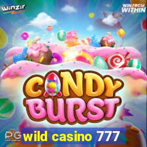 wild casino 777