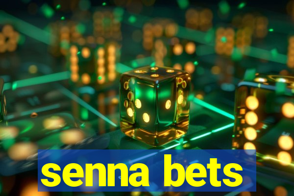 senna bets