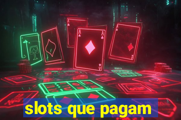 slots que pagam