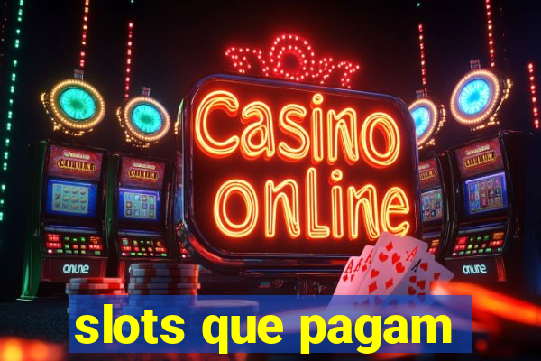 slots que pagam