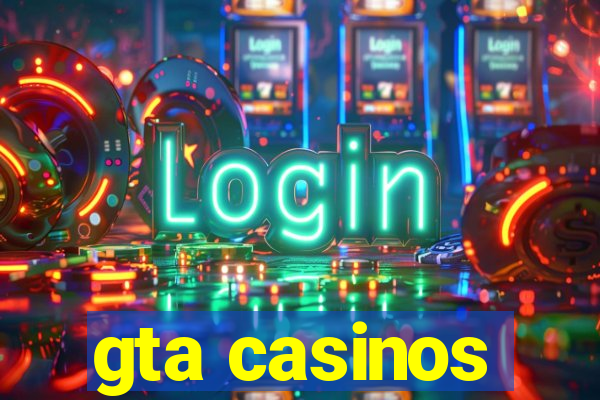 gta casinos