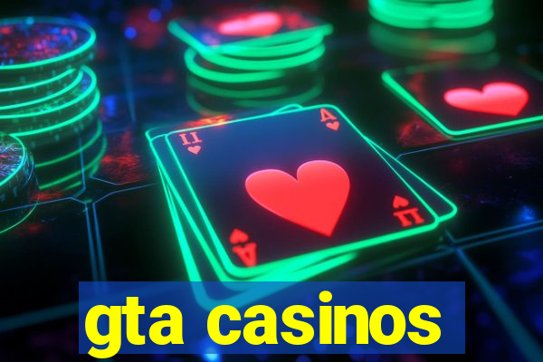 gta casinos