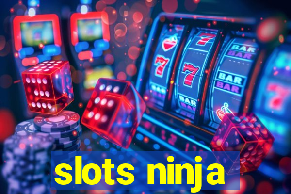 slots ninja