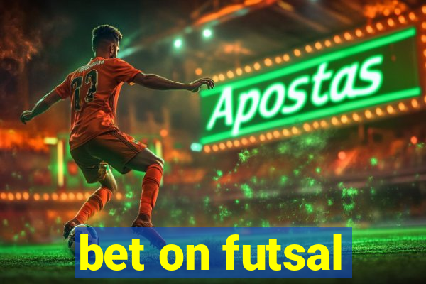 bet on futsal