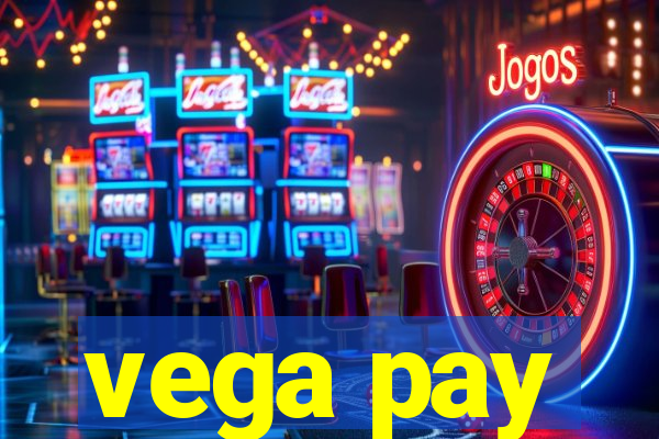 vega pay