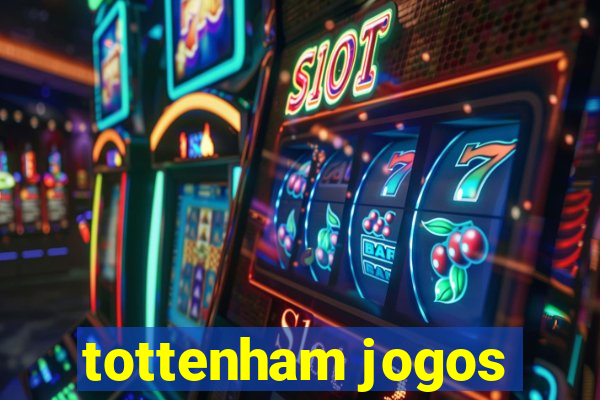 tottenham jogos