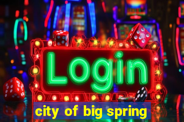 city of big spring