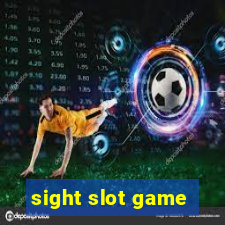 sight slot game