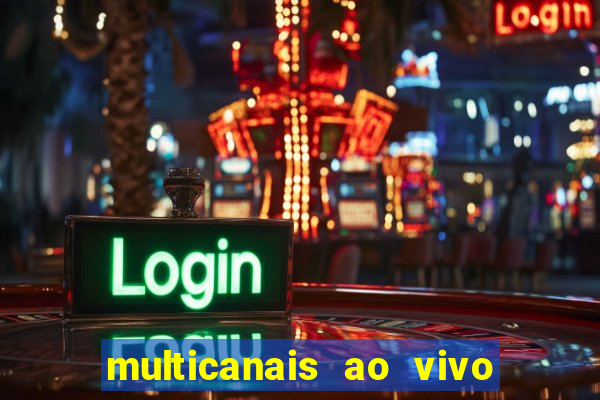 multicanais ao vivo jogo do flamengo