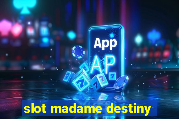 slot madame destiny