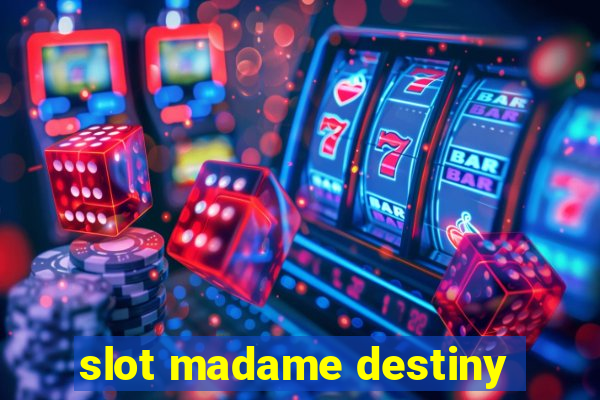 slot madame destiny