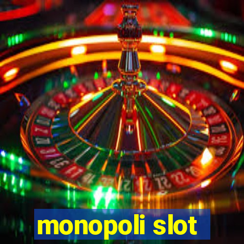 monopoli slot