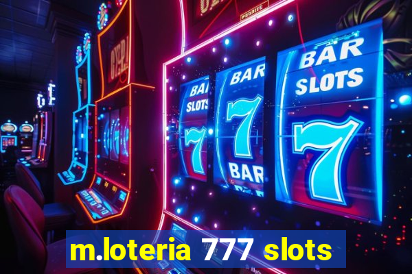 m.loteria 777 slots