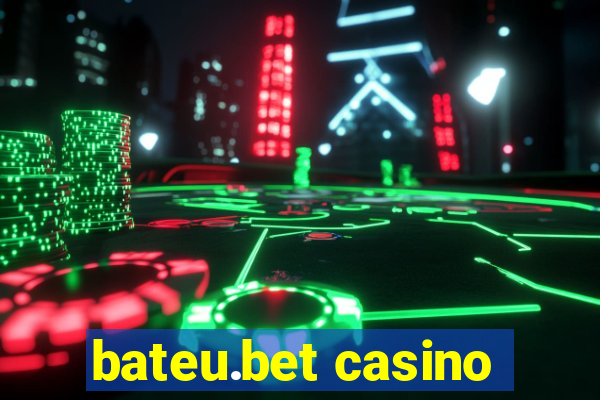 bateu.bet casino