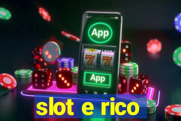 slot e rico