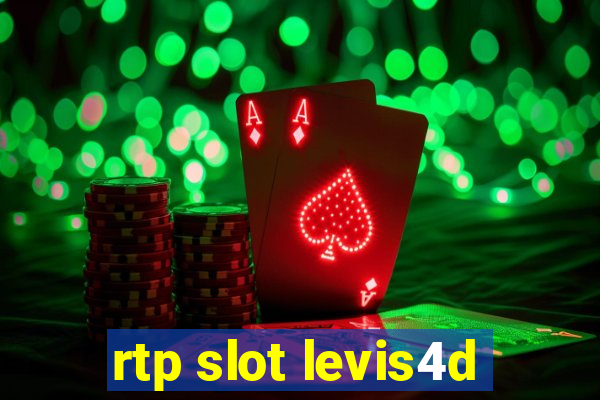 rtp slot levis4d