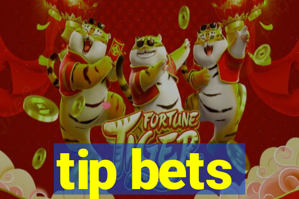 tip bets