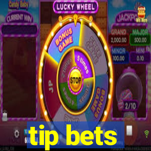 tip bets