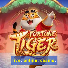 live. online. casino.