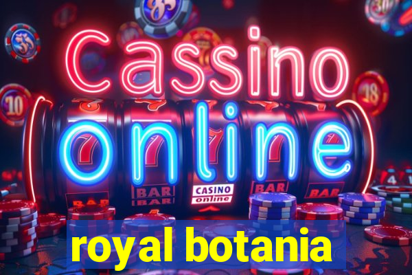 royal botania