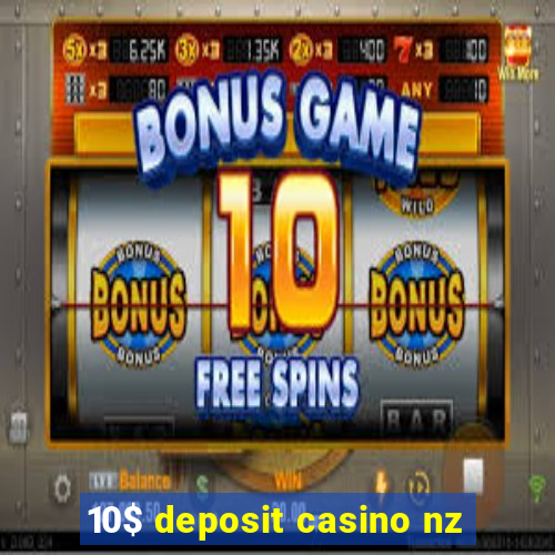 10$ deposit casino nz