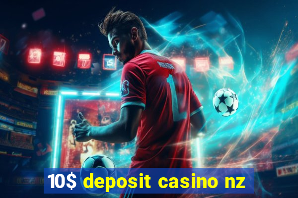 10$ deposit casino nz