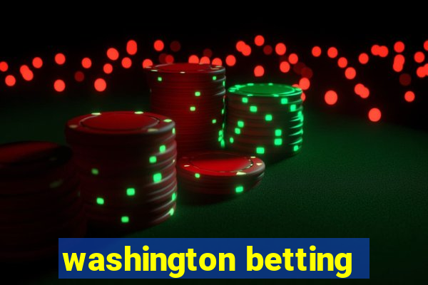 washington betting