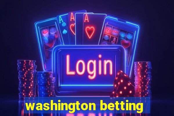 washington betting