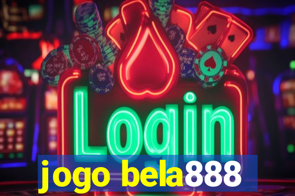 jogo bela888