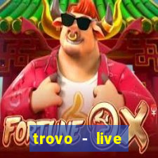 trovo - live stream & games