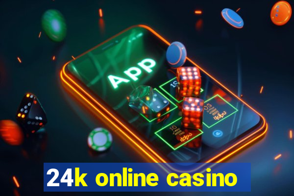 24k online casino