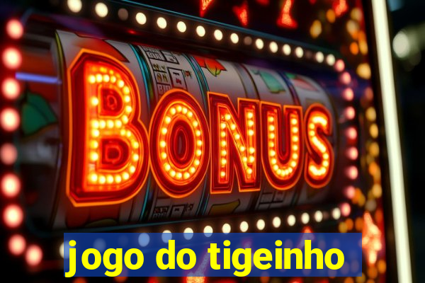 jogo do tigeinho