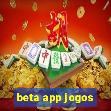 beta app jogos