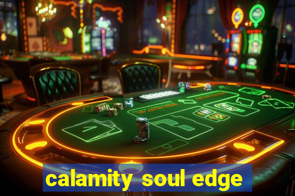 calamity soul edge