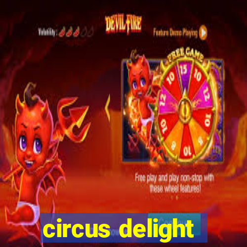 circus delight