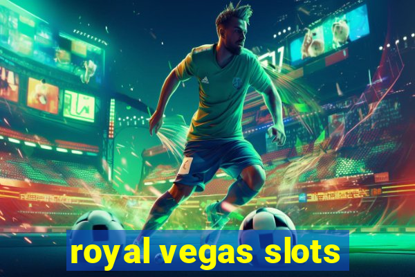 royal vegas slots