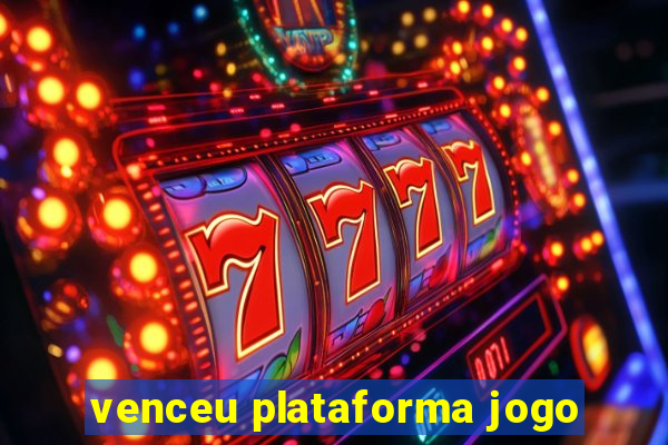 venceu plataforma jogo