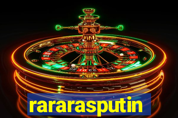 rararasputin