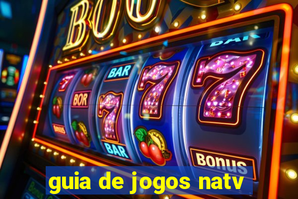 guia de jogos natv