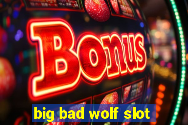 big bad wolf slot