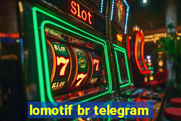 lomotif br telegram