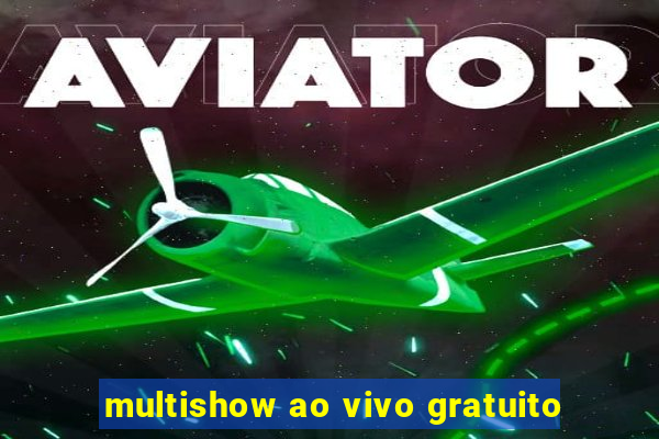 multishow ao vivo gratuito