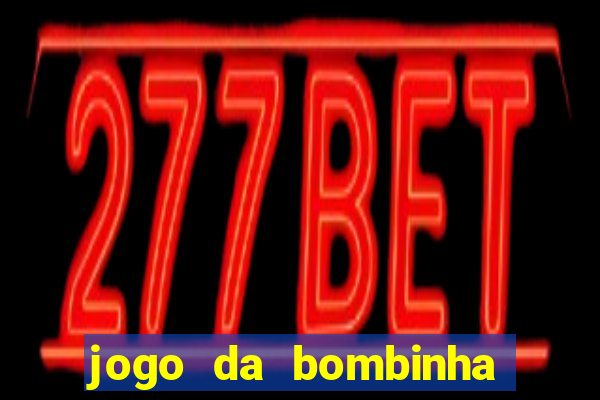 jogo da bombinha estrela bet