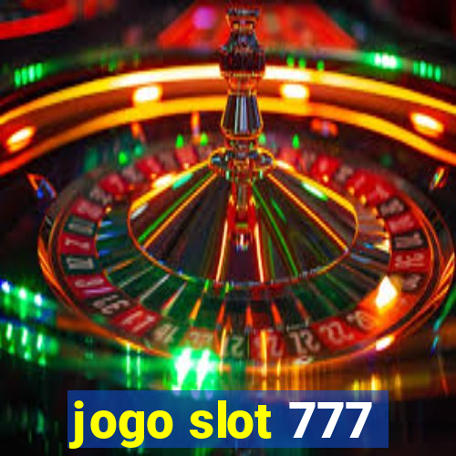 jogo slot 777